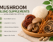 Mushroom Blend Supplements
