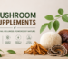 Mushroom Supplements